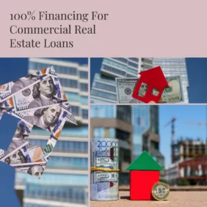 100% LTV Commercial Real Estate Loans
