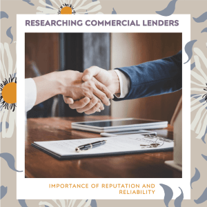 Why Should I Research The Reputation And Reliability Of Different Commercial Lenders Before Deciding To Work With One